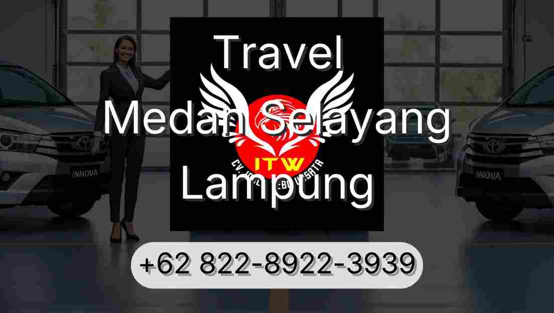 Travel Medan Selayang Lampung
