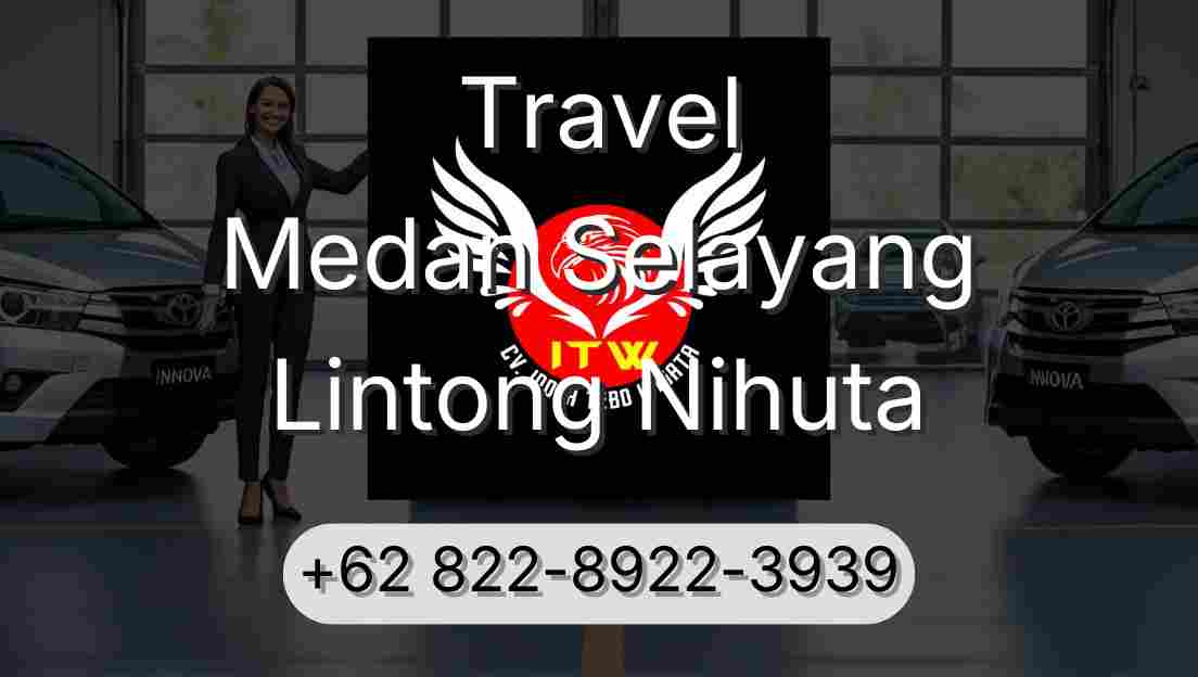 Travel Medan Selayang Lintong Nihuta