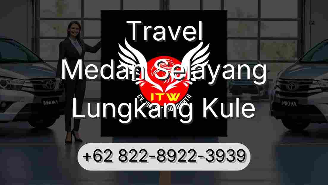 Travel Medan Selayang Lungkang Kule