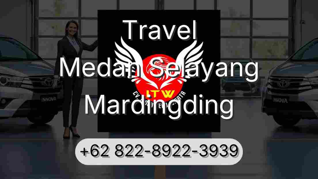 Travel Medan Selayang Mardingding