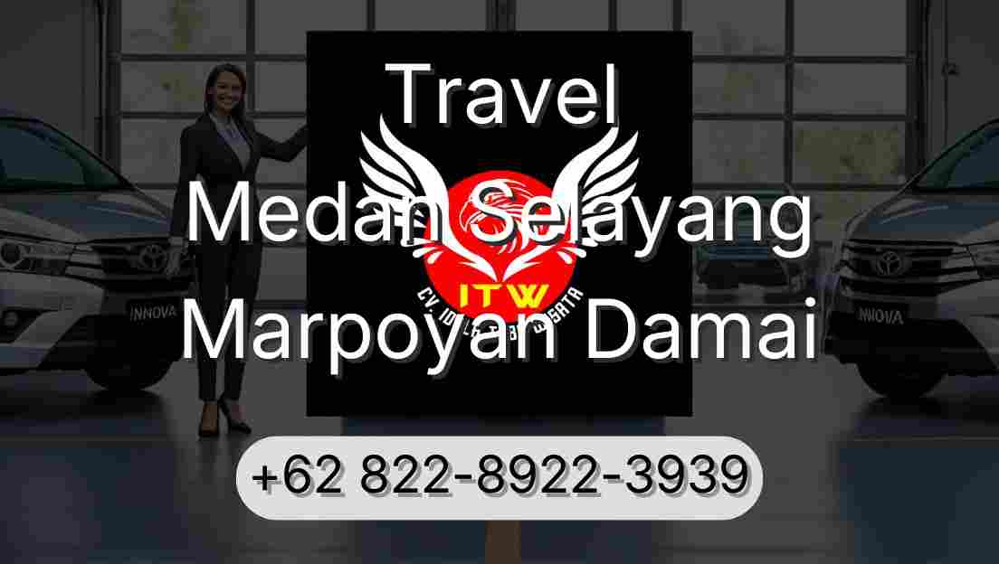 Travel Medan Selayang Marpoyan Damai