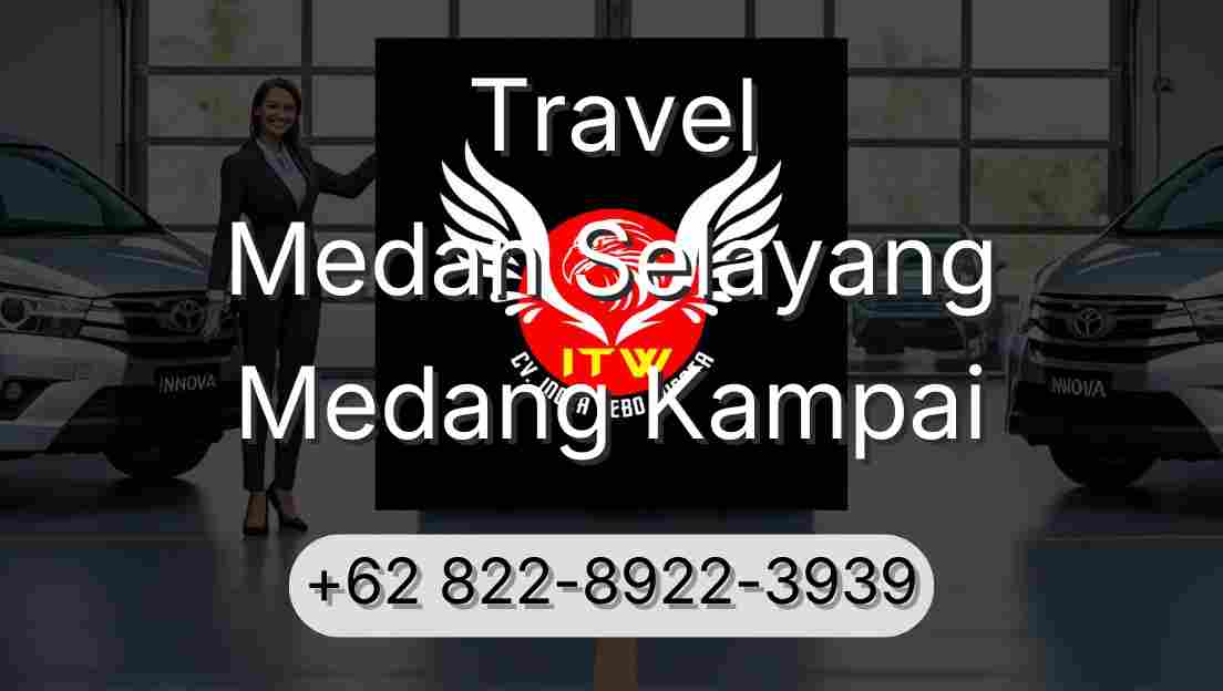 Travel Medan Selayang Medang Kampai