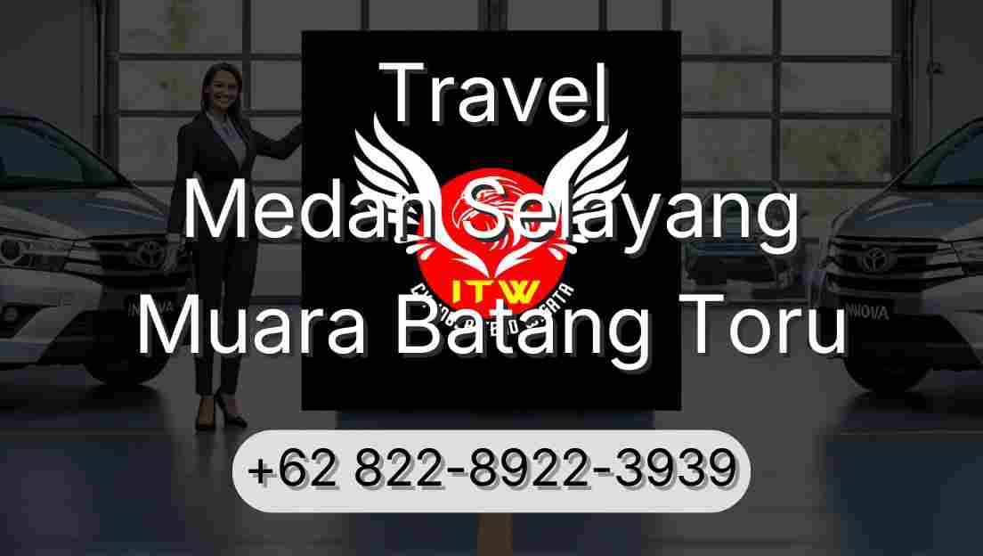 Travel Medan Selayang Muara Batang Toru