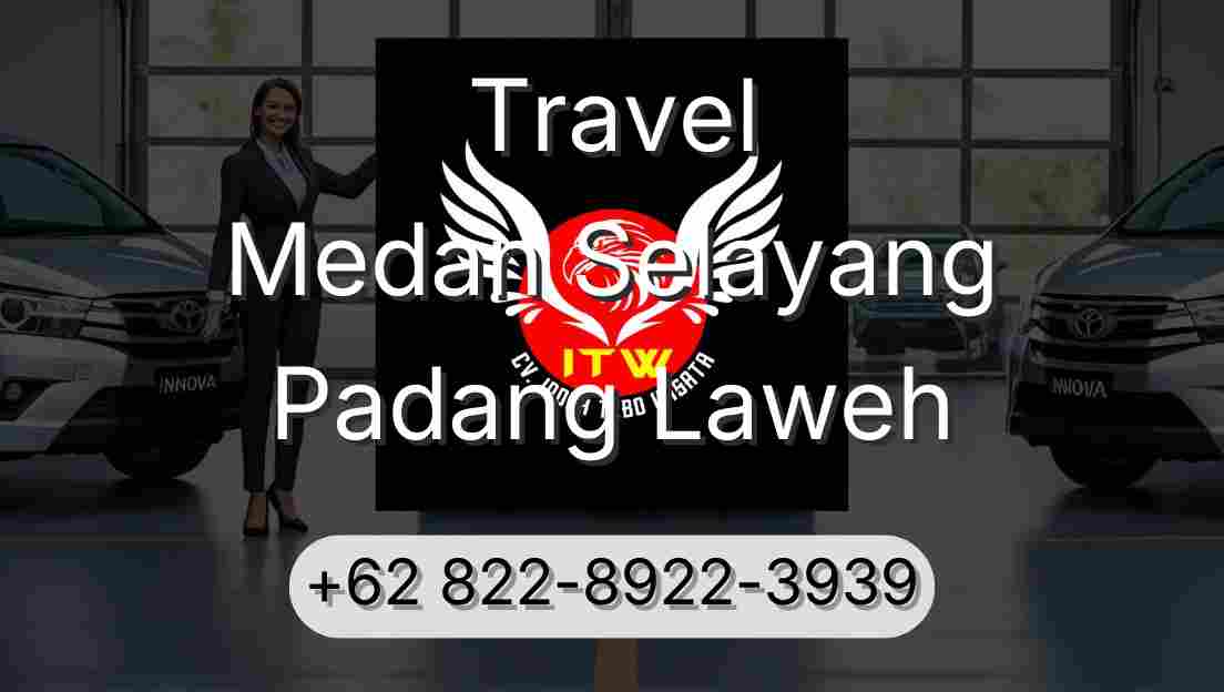 Travel Medan Selayang Padang Laweh