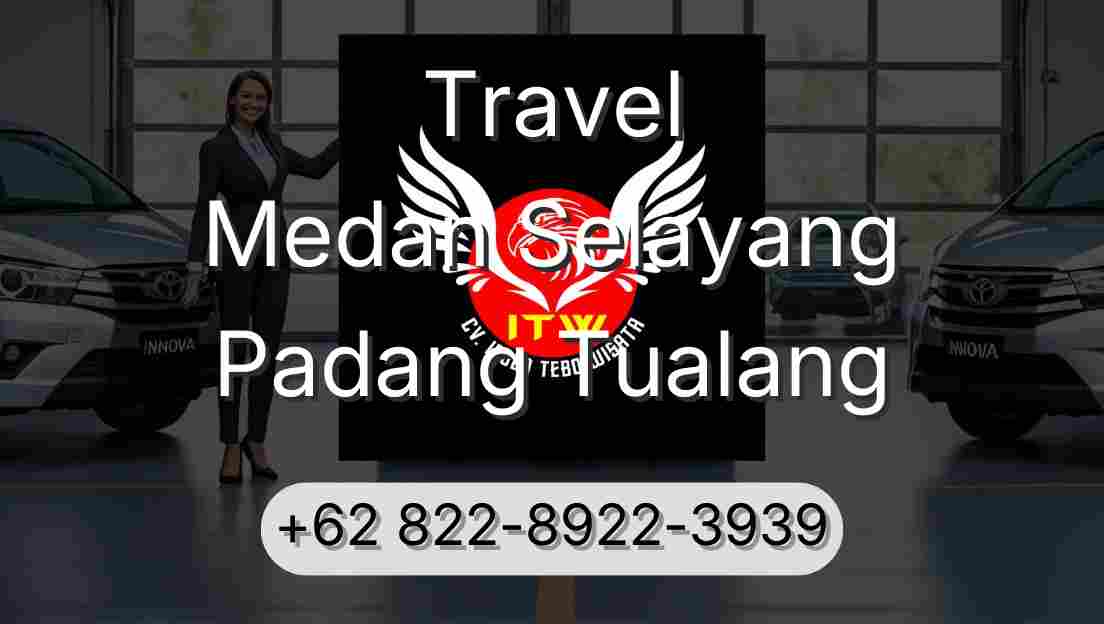 Travel Medan Selayang Padang Tualang