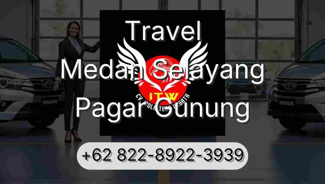 Travel Medan Selayang Pagar Gunung
