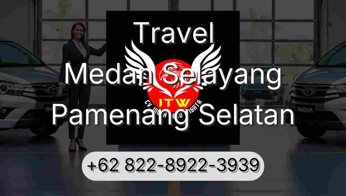Travel Medan Selayang Pamenang Selatan