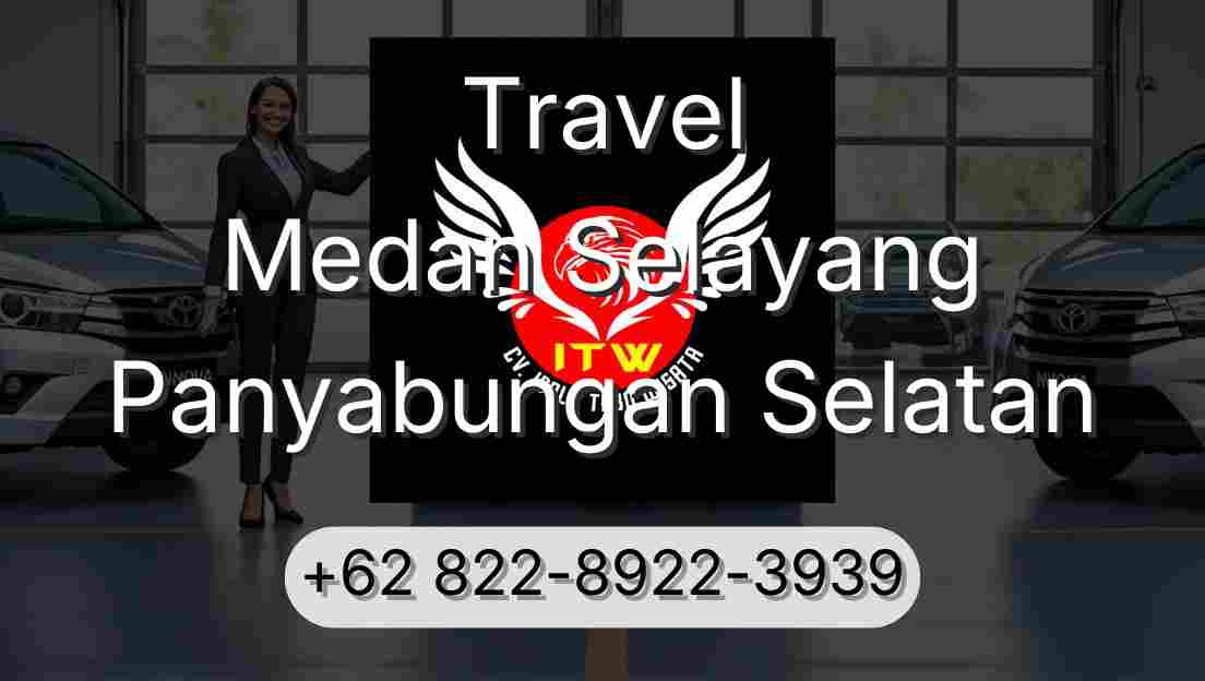 Travel Medan Selayang Panyabungan Selatan