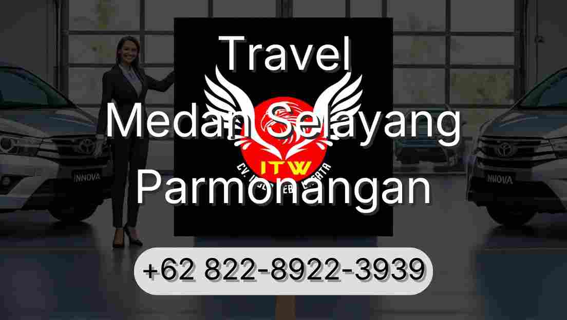 Travel Medan Selayang Parmonangan