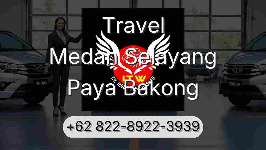 Travel Medan Selayang Paya Bakong