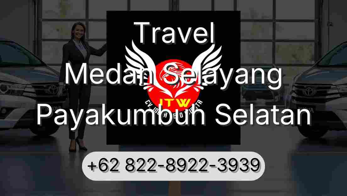 Travel Medan Selayang Payakumbuh Selatan