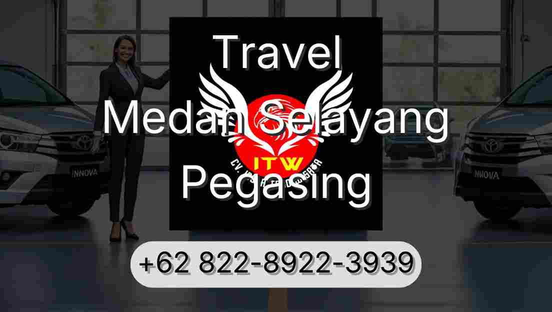 Travel Medan Selayang Pegasing