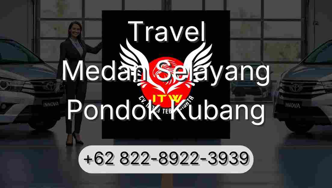 Travel Medan Selayang Pondok Kubang