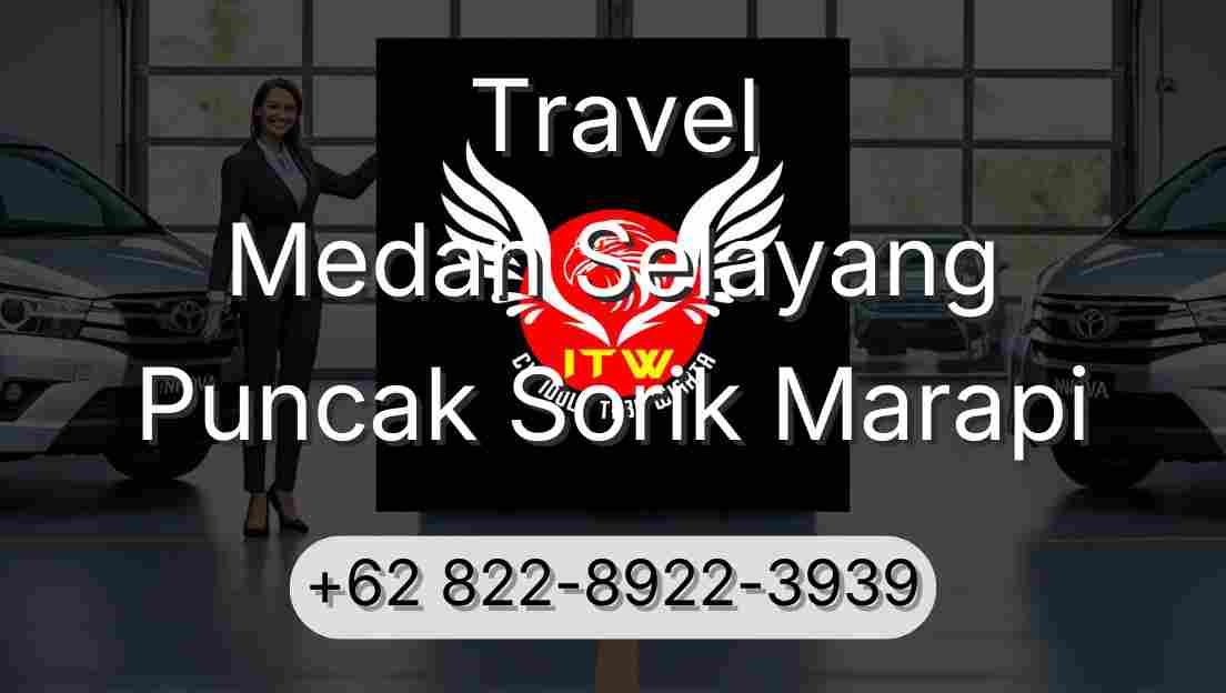 Travel Medan Selayang Puncak Sorik Marapi
