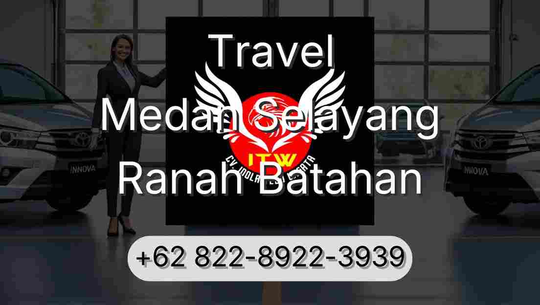 Travel Medan Selayang Ranah Batahan