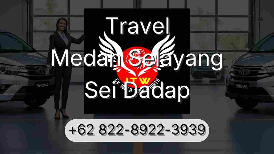 Travel Medan Selayang Sei Dadap
