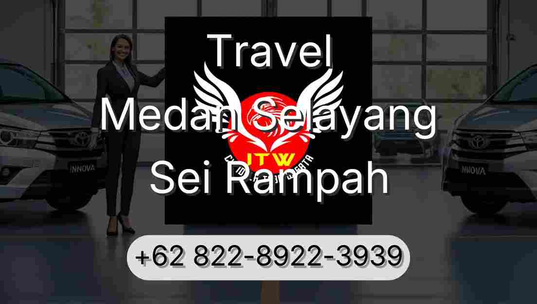 Travel Medan Selayang Sei Rampah