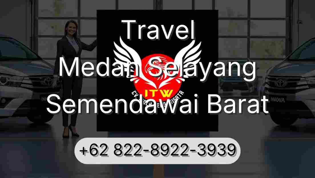 Travel Medan Selayang Semendawai Barat