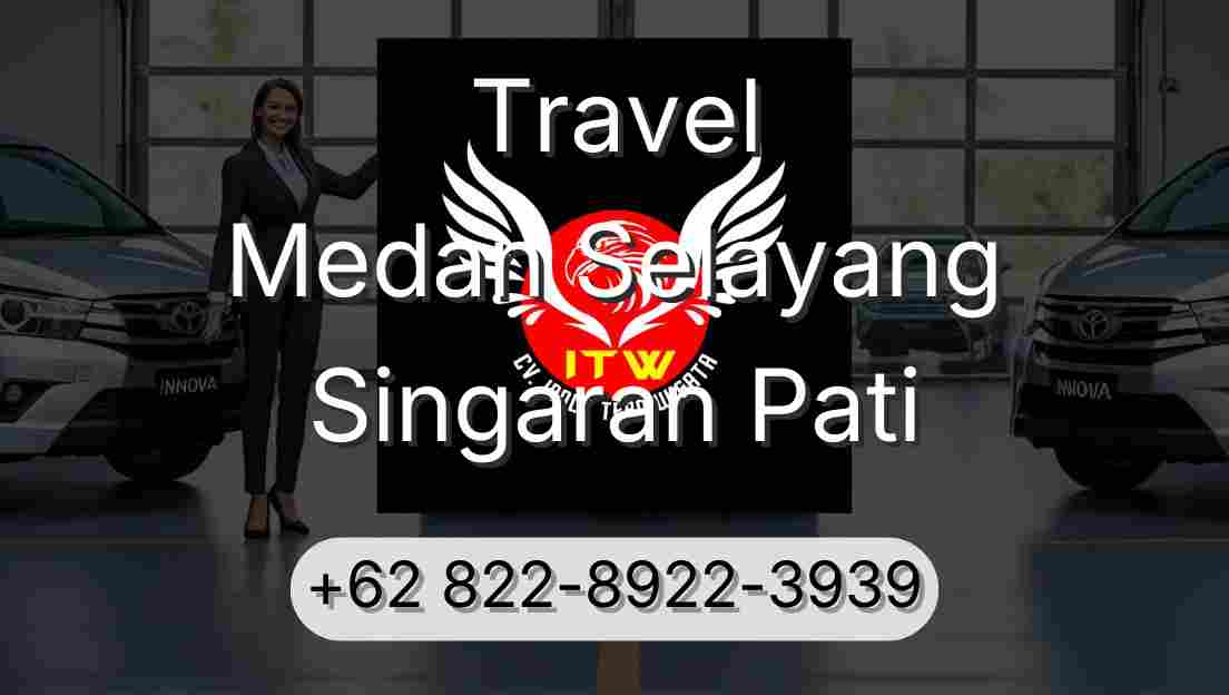 Travel Medan Selayang Singaran Pati