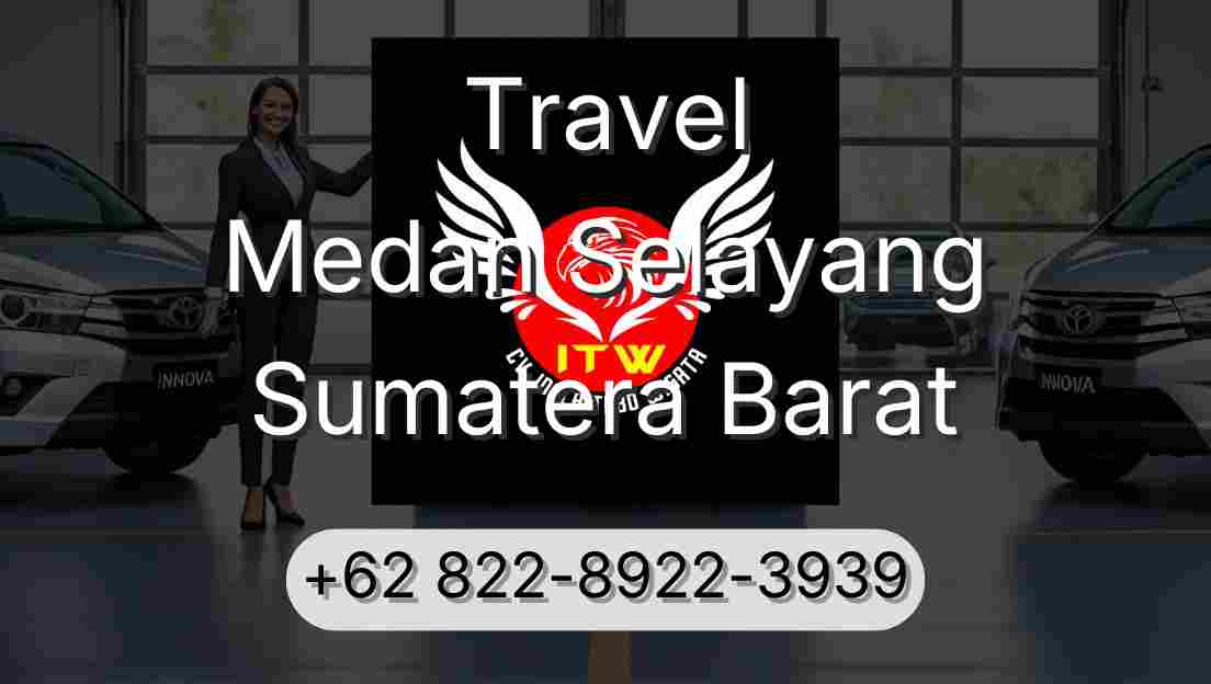 Travel Medan Selayang Sumatera Barat