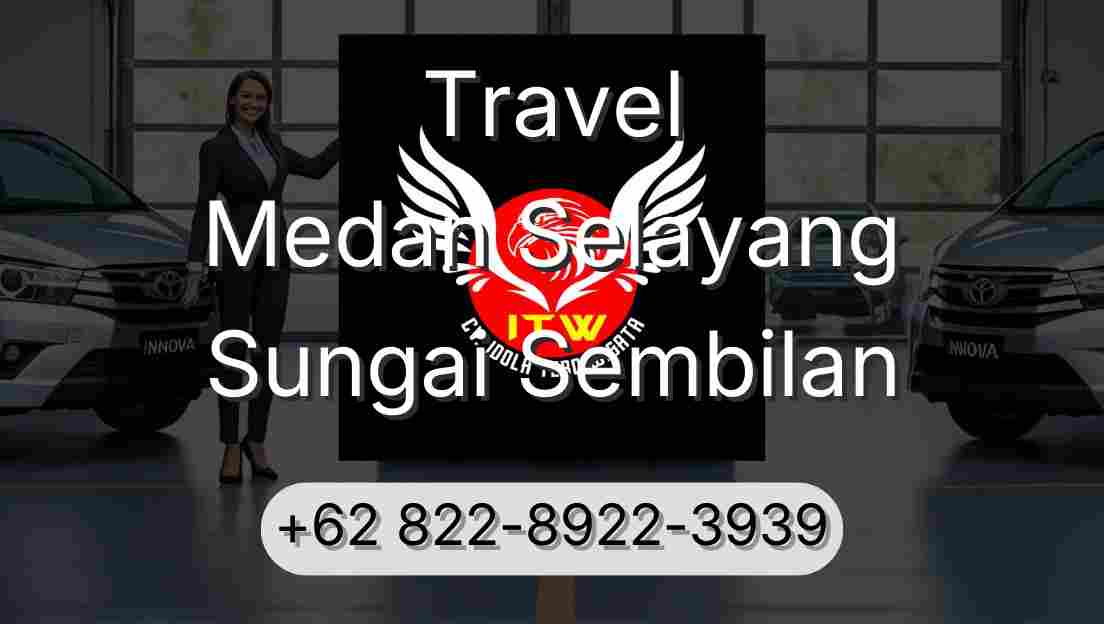 Travel Medan Selayang Sungai Sembilan