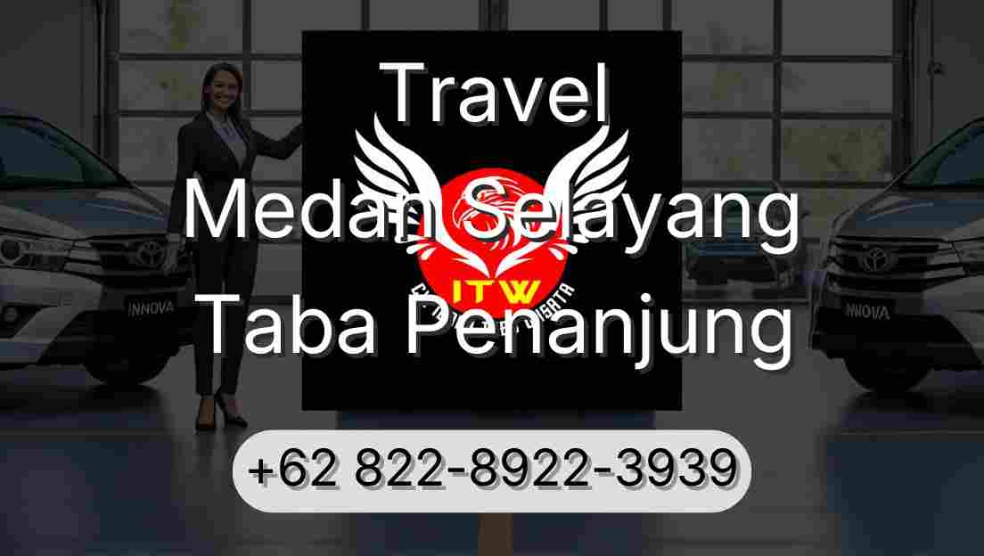 Travel Medan Selayang Taba Penanjung