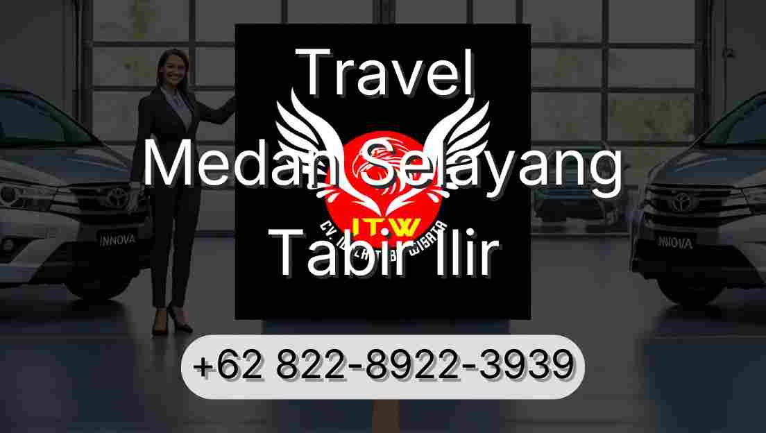 Travel Medan Selayang Tabir Ilir