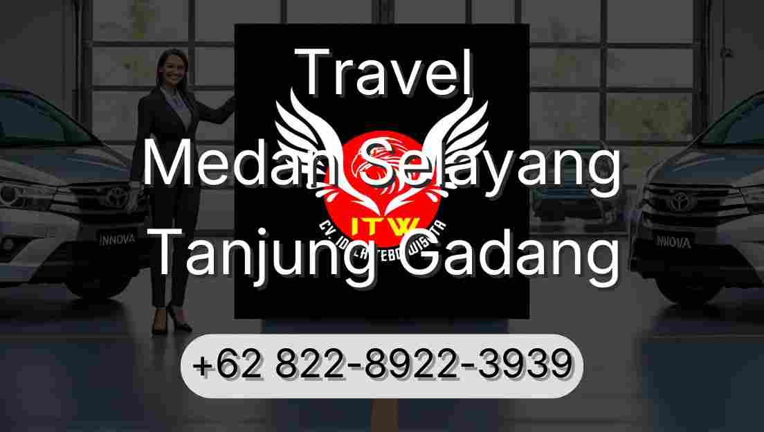 Travel Medan Selayang Tanjung Gadang