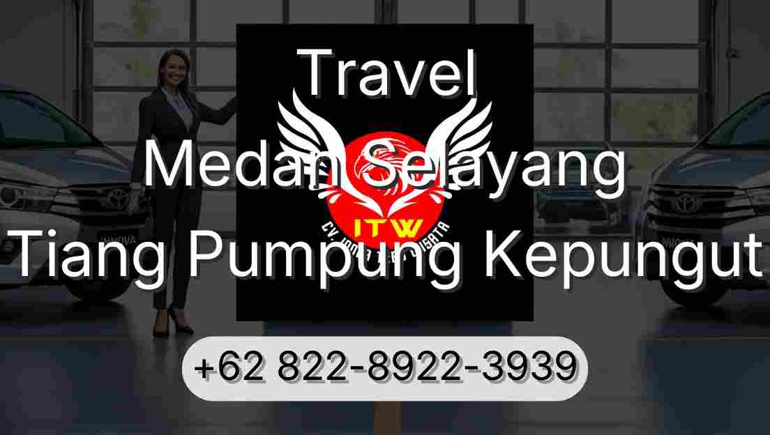 Travel Medan Selayang Tiang Pumpung Kepungut