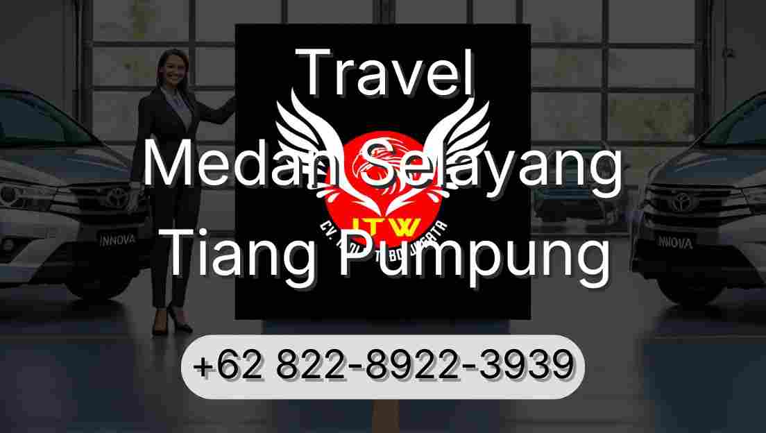 Travel Medan Selayang Tiang Pumpung