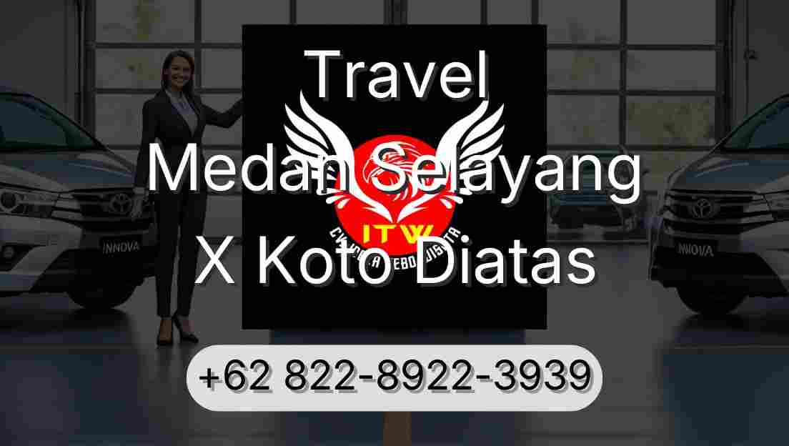 Travel Medan Selayang X Koto Diatas