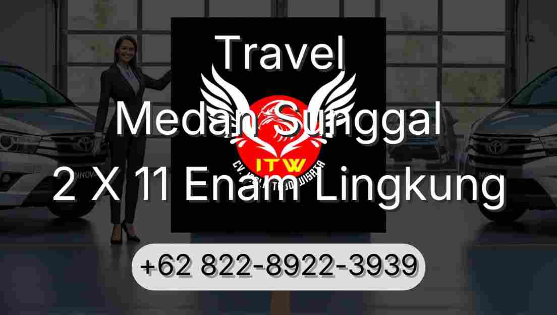 Travel Medan Sunggal 2 X 11 Enam Lingkung