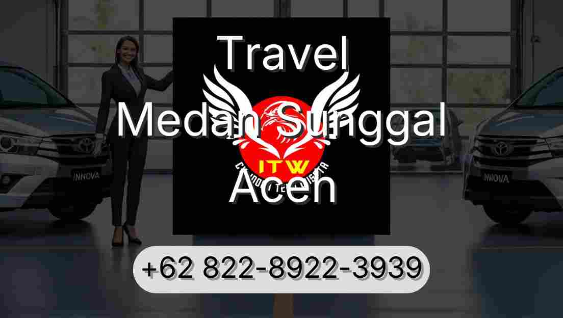 Travel Medan Sunggal Aceh