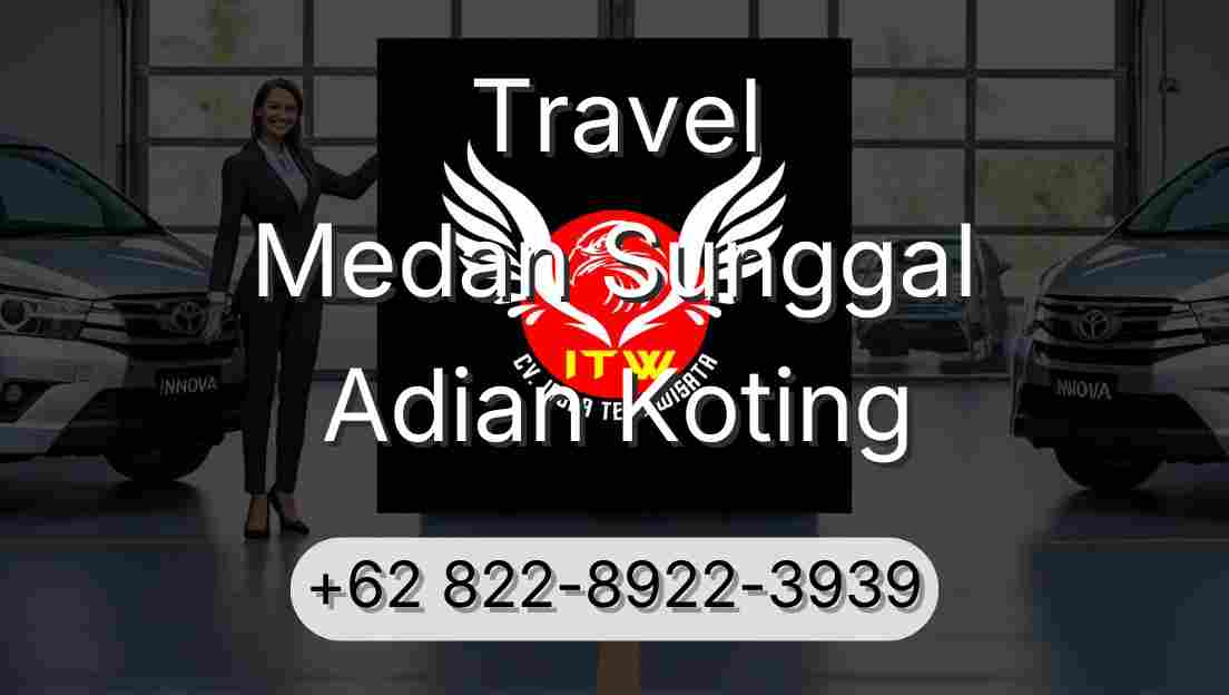 Travel Medan Sunggal Adian Koting