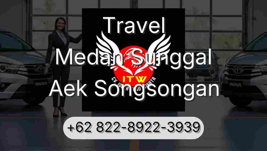 Travel Medan Sunggal Aek Songsongan