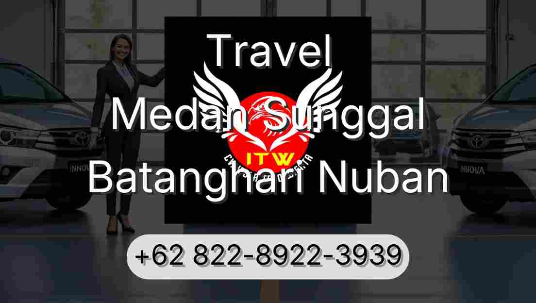 Travel Medan Sunggal Batanghari Nuban