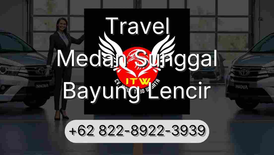 Travel Medan Sunggal Bayung Lencir