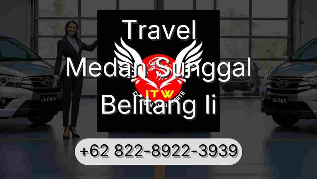 Travel Medan Sunggal Belitang Ii