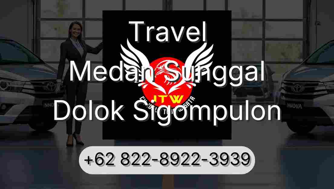 Travel Medan Sunggal Dolok Sigompulon