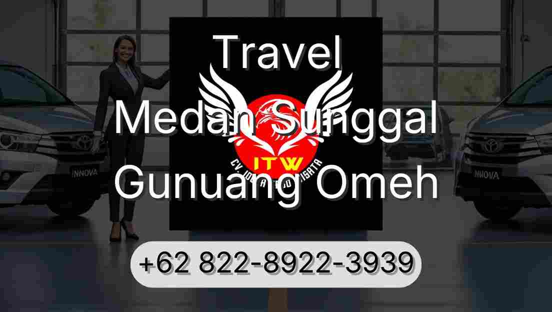 Travel Medan Sunggal Gunuang Omeh