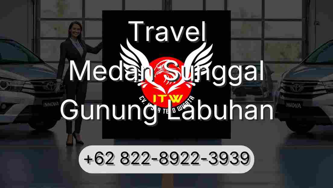 Travel Medan Sunggal Gunung Labuhan