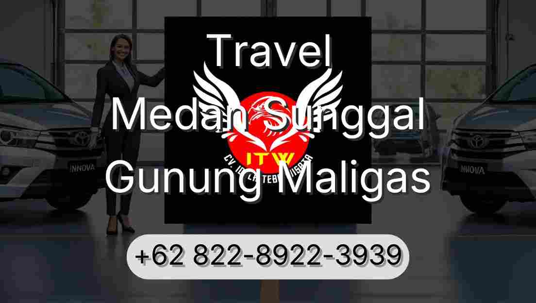 Travel Medan Sunggal Gunung Maligas