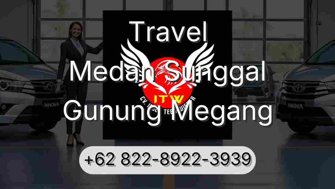 Travel Medan Sunggal Gunung Megang