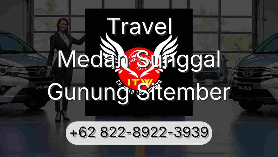 Travel Medan Sunggal Gunung Sitember