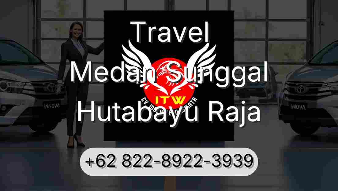 Travel Medan Sunggal Hutabayu Raja