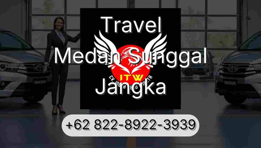 Travel Medan Sunggal Jangka