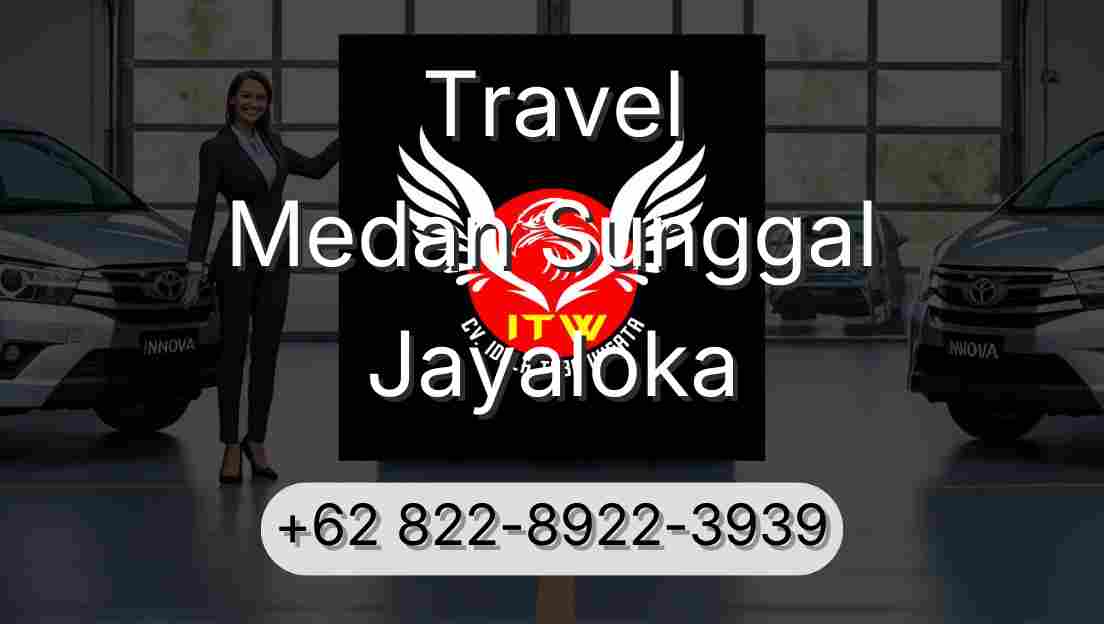 Travel Medan Sunggal Jayaloka