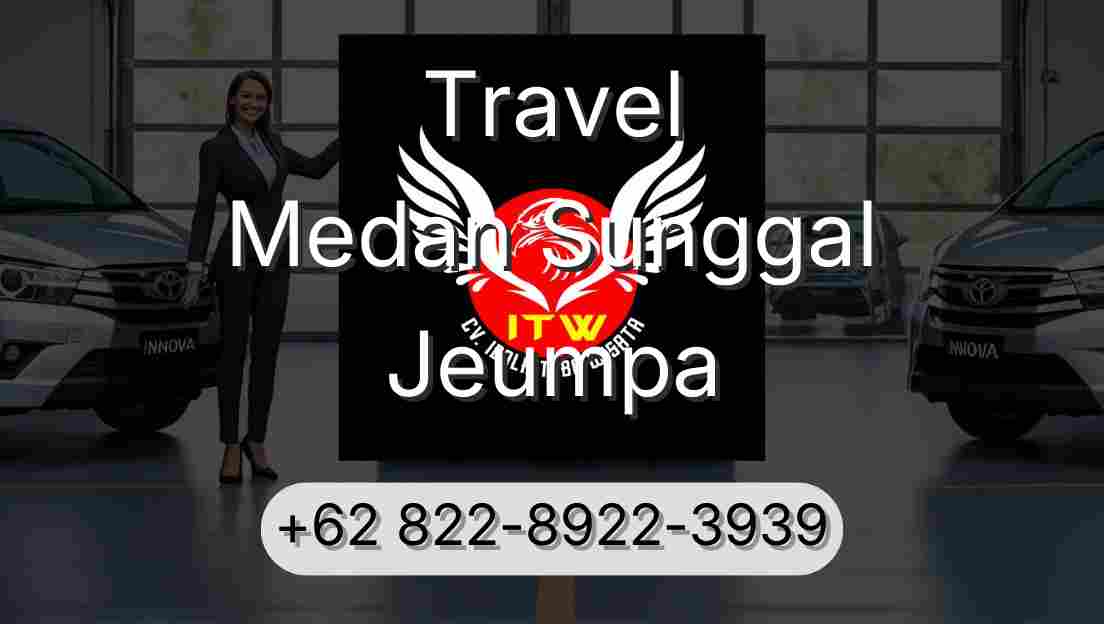 Travel Medan Sunggal Jeumpa