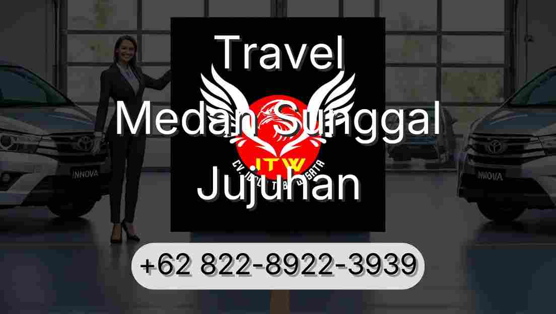 Travel Medan Sunggal Jujuhan