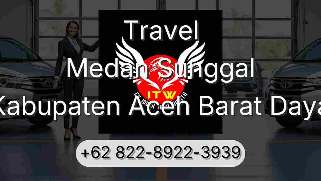 Travel Medan Sunggal Kabupaten Aceh Barat Daya